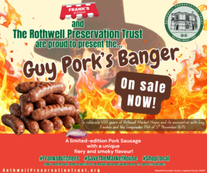 The Guy Pork's Banger from the Rothwell Preservation Trust. Picture of a plate of sausages with an image of Guy Fawkes in the background overlayed with flames. Frank's Butchers and RPT logo are at the top of the image.
